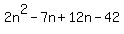 2n%5E2-7n%2B12n-42