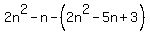 2n%5E2-n-%282n%5E2-5n%2B3%29%29
