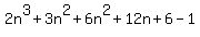 2n%5E3%2B3n%5E2%2B6n%5E2%2B12n%2B6-1