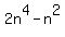 2n%5E4+-+n%5E2