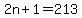 2n+%2B+1+=+213