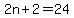 2n+%2B+2+=+24