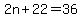 2n+%2B+22+=+36