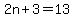 2n+%2B+3+=+13