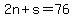 2n+%2B+s+=+76