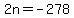 2n+=+-278