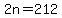 2n+=+212