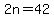 2n+=+42