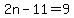 2n+-+11+=+9