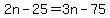 2n+-+25+=+3n+-+75