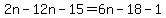 2n-12n-15=6n-18-1
