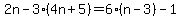 2n-3%284n%2B5%29=6%28n-3%29-1