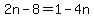 2n-8=1-4n