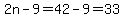 2n-9=42-9=33