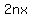 2nx