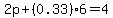 2p%2B%280.33%29%2A6=4