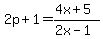 2p%2B1=%284x%2B5%29%2F%282x-1%29