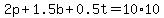 2p%2B1.5b%2B0.5t=10%2A10