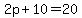 2p%2B10=20