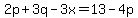 2p%2B3q-3x=13-4p