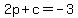 2p%2Bc=-3