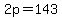 2p=143