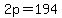 2p=194
