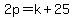 2p=k%2B25