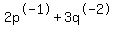 2p%5E-1%2B3q%5E-2