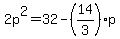 2p%5E2+=+32+-+%2814%2F3%29p