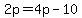 2p+=+4p+-+10