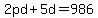 2pd%2B5d=986