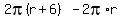 2pi%28r%2B6%29-2pi%2Ar