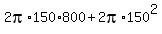 2pi%2A150%2A800%2B2pi%2A150%5E2