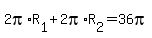 2pi%2AR%5B1%5D%2B2pi%2AR%5B2%5D=36pi
