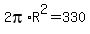 2pi%2AR%5E2=330