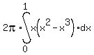 2pi%2Aint%28x%28x%5E2-x%5E3%29%2Adx%2C%22%22%2C0%2C1%29