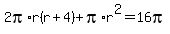 2pi%2Ar%28r%2B4%29%2Bpi%2Ar%5E2=16pi