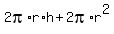 2pi%2Ar%2Ah+%2B+2pi%2Ar%5E2