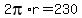 2pi%2Ar=230