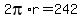 2pi%2Ar=242