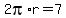 2pi%2Ar=7