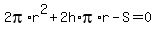 2pi%2Ar%5E2%2B2h%2Api%2Ar-S=0