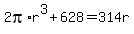 2pi%2Ar%5E3%2B628=314r