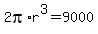 2pi%2Ar%5E3+=+9000