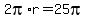2pi%2Ar+=+25pi