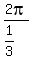 2pi%2F%281%2F3%29