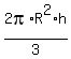2pi%2F3%2AR%5E2%2Ah