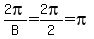 2pi%2FB=2pi%2F2=pi
