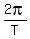 2pi%2FT